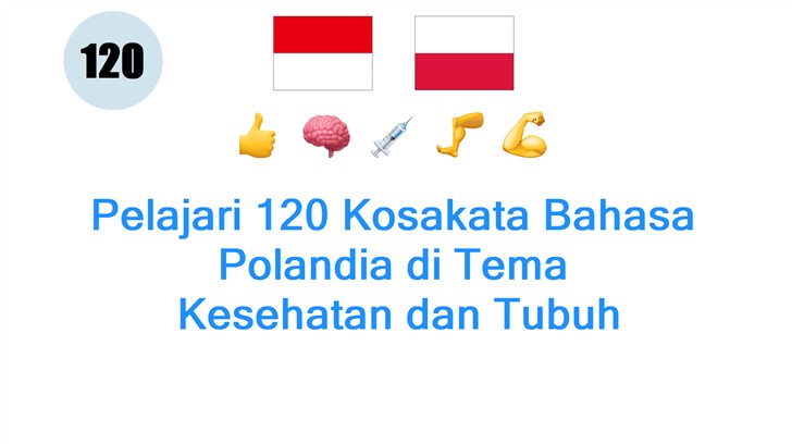 Pelajari 120 Kosakata Bahasa Polandia di Tema: Kesehatan dan Tubuh